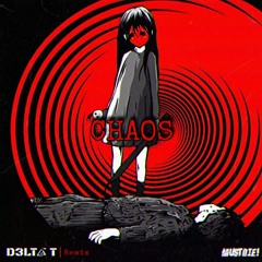 MUST DIE! - CHAOS (D3LTA T Remix) / Buy = Free Download