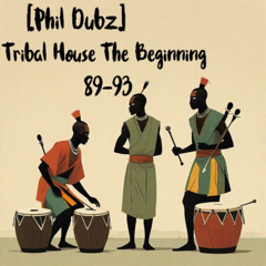 Tribal House The Beginning 89-93