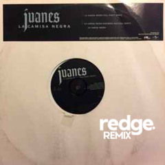 Juanes - La Camisa Negra (Redge Afro House Remix) *PREVIEW*