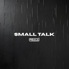 Preece - Small Talk [FREE DL]