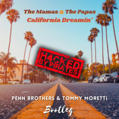California Dreamin' (Penn Brothers & Tommy Moretti Bootleg) [FREE DOWNLOAD]