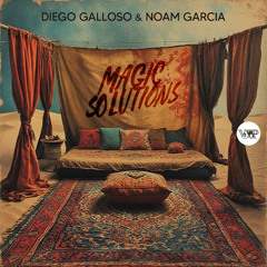 PREMIERE: Noam Garcia, Diego Galloso - Magic Solutions [Camel VIP Records]