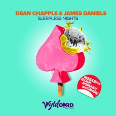 Dean Chapple & James Daniels - Sleepless Nights (Elijah & Grundy Remix) [Wyldcard]