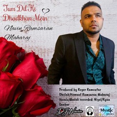 Navin Ramsaran Maharaj - Tum Dil Ke Dhadkan Mein (2021 Bollywood Cover)