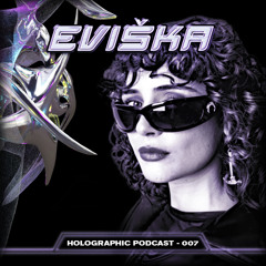 Eviška | Holographic Podcast 007