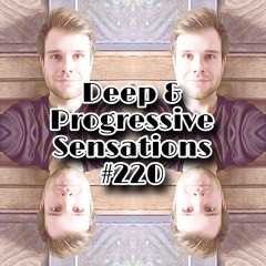 Deep & Progressive Sensations #220 | Be Blessed