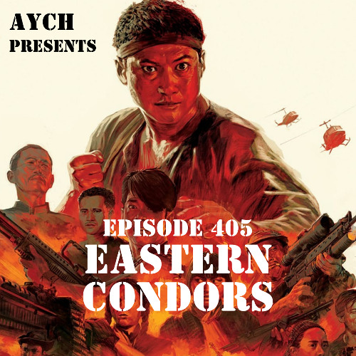 Episode 405 - Summer of Fisting, Punch VI: Eastern Condors (1987)