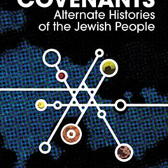 [View] PDF 📑 Other Covenants: Alternate Histories of the Jewish People by  Andrea D