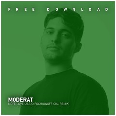 FREE DOWNLOAD: Moderat - More Love (Alejo Fochi Unofficial Remix)