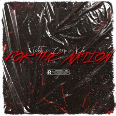 For The Nation - Ft. Txbit x Kb