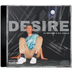 Desire (feat. KingKells)