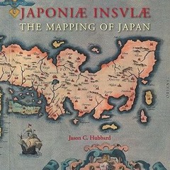 ⚡PDF⚡ Japoniæ insulæ: The Mapping of Japan (Utrecht Studies in the History of Cartography / Utr