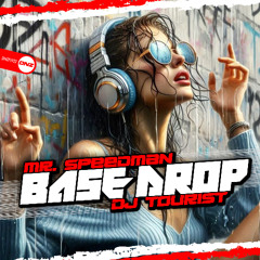 Mr. Speedman & DJ Tourist - Base Drop