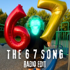 THE 6 7 SONG (Radio Edit)