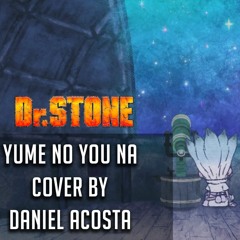 Dr.Stone ED 2 - "Yume No You Na" (Cover) | English |