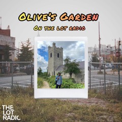 Olive's Garden with Olive T @ The Lot Radio 12 - 15 - 2022