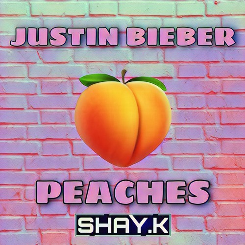 Stream JUSTIN BIEBER PEACHES SHAY.K REMIX CLIP by SHAY.K Listen