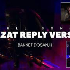 Ijaazat Reply Version | Bannet Dosanjh | Full Audio Song | Part 1 to 4 | Cover Song.mp3
