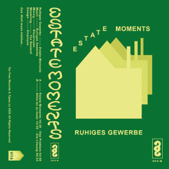 HATE14 - Ruhiges Gewerbe - “Estate Moments” (Snippets)