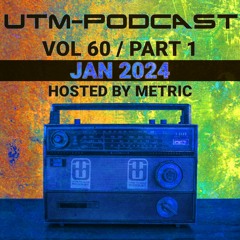 UTM - Podcast #060 By Metric [Jan 2024], Part 1 (Liquid & Uplifting)