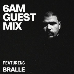 Guest Mix: BRALLE