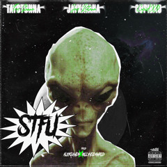 STFU ft TayStunna, Jaykatana & Cupidxo
