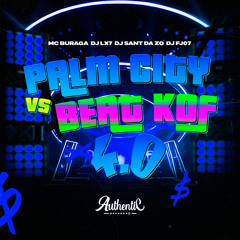 Palm City Vs Beat Kof 4.0 (feat. Authentic Records & DJ Sant Da Zo)