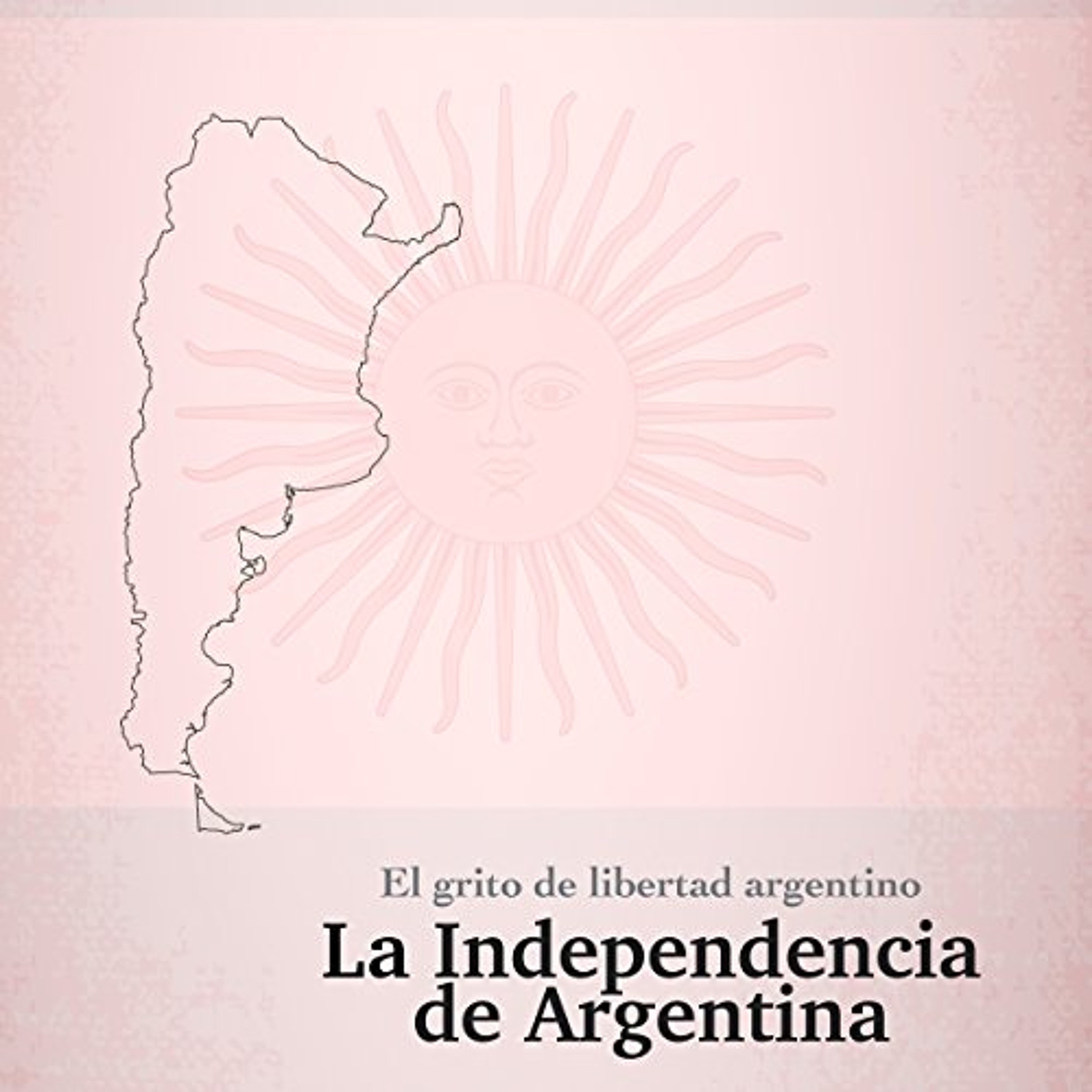 La Independencia de Argentina: El grito de libertad argentino [The Independence of Argentina: The Argentine Cry of Freedom] (Audiolibro) | Prueba Gratis
