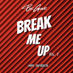 Break Me Up Vol. 1