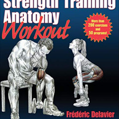 [FREE] KINDLE 📝 The Strength Training Anatomy Workout: Starting Strength with Bodywe