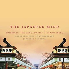 [GET] EBOOK EPUB KINDLE PDF The Japanese Mind: Understanding Contemporary Japanese Culture by  Roger