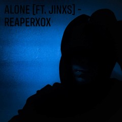 Alone [Ft. Jinxs]