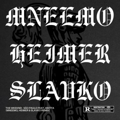 The Weeknd - São Paulo Feat. Anitta (MNEEMO, HEIMER & SLAVKO AFRO HOUSE REMIX)