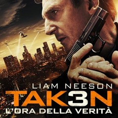 srv[HD-1080p] Taken 3 - L'ora della verità HD film Italiano!