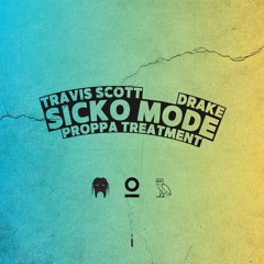 Sicko Mode (Proppa Treatment) [vocal shifted | extended download]