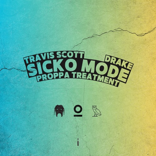 Sicko Mode (Proppa Treatment) [vocal shifted | extended download]