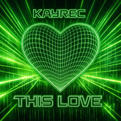 KAYREC - THIS LOVE  ( CLIP)
