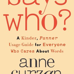 PDF_⚡ Says Who?: A Kinder, Funner Usage Guide for Everyone Who Cares About Words