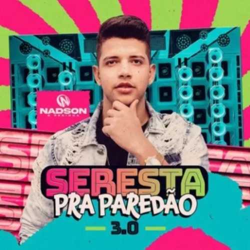 NADSON FERINHA SERESTA 3.0 JUNHO 2023 (COM GRAVE)