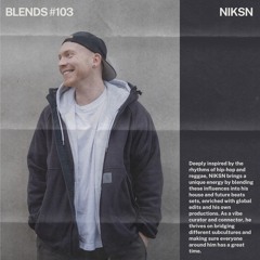 Blends #103 | ft. NIKSN