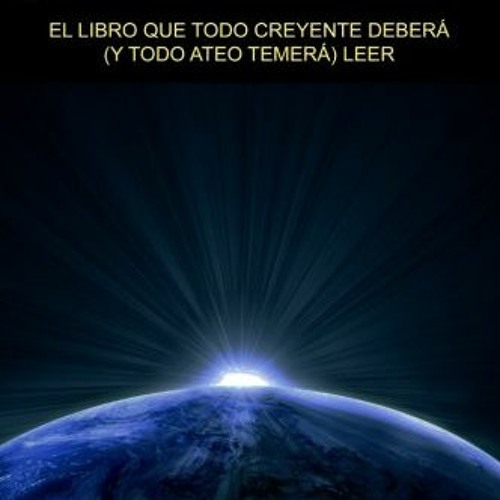 [PDF] Read ¿Dios existe?: El libro que todo creyente deberá (y todo ateo temerá) leer (Spanish Ed