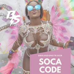 @BRANDONSTRIKER - SOCA CODE SUMMER 2021 MIXTAPE