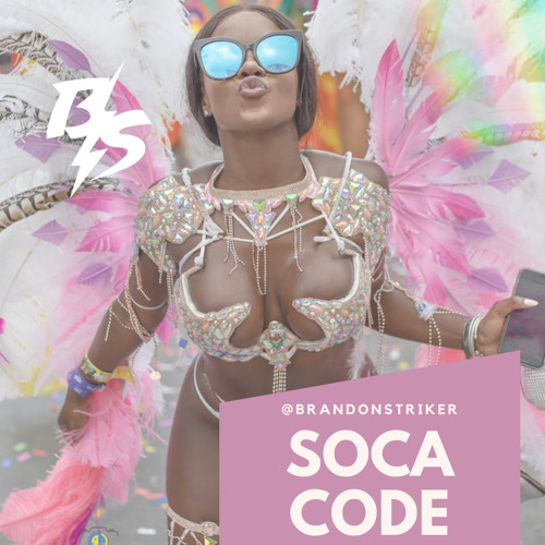 @BRANDONSTRIKER - SOCA CODE SUMMER 2021 MIXTAPE