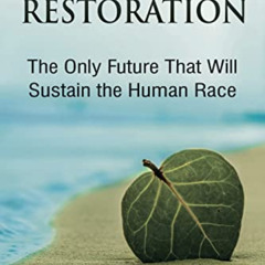 [VIEW] EPUB 💙 Climate Restoration: The Only Future That Will Sustain the Human Race
