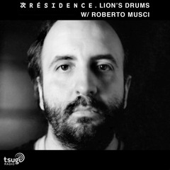 Residence • Lion's Drums invite Roberto Musci (Octobre 2021)