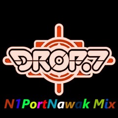 Drop7 - N1PortNawaK Mix - ImproMix Electro 2 Energik Tekno [free download]