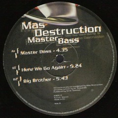 Mas Destruction - Big Brother (pitched up)
