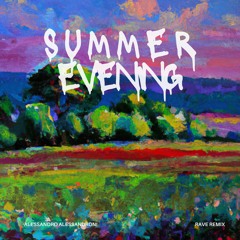 Alessandro Alessandroni - Summer Evening (Rave Remix)