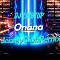 Onana (Dj Lightup JerseyClubMix) 2k24 Version!!