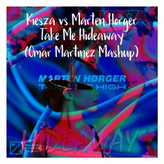 Kiesza vs Marten Horger - Take Me Hideaway (Omar Martinez Mashup)